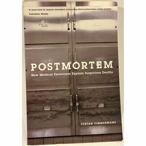 Postmortem Stefan Timmermans Forensic Medical Examiner True Crime Book